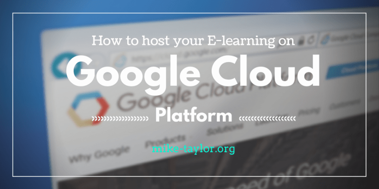 How to Share Elearning Courses Using Google Cloud Platform