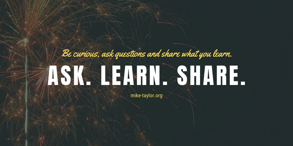 Ask Learn Share Mike Taylor