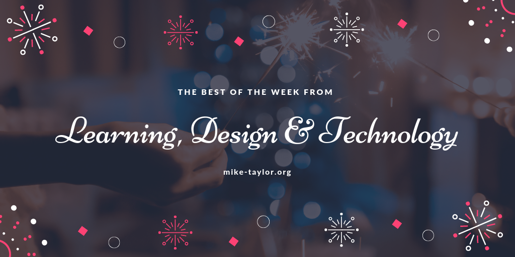 Friday Finds: The Best of Learning, Design & Technology | December 28, 2018