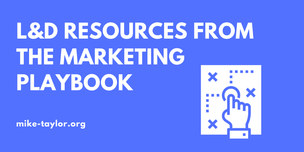 L&D Resources from the Marketing Playbook