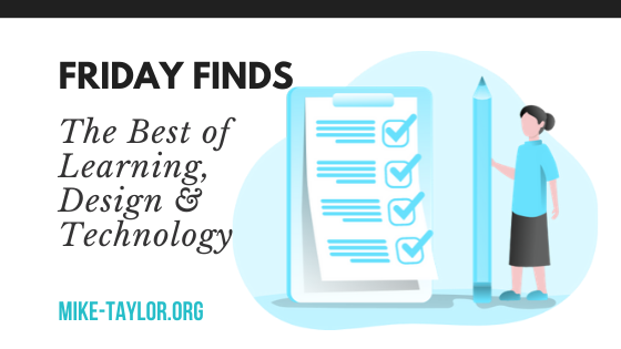 Friday Finds: The Best of Learning, Design & Technology | April 3, 2020
